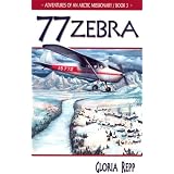 Zebra77(AdventuresofAnArcticMissionary,Bk.3)