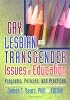 Gay, Lesbian, And Transgender Issues In Education: Programs, Policies, And Practice (Haworth Series in Glbt Community and Youth Studies) (Haworth Series in Glbt Community and Youth Studies)