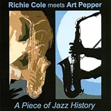 Revue Richie Cole & Art Pepper  / A Piece of Jazz History