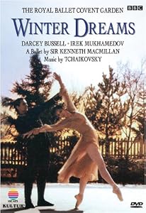 Winter Dreams / Kenneth MacMillan, Darcey Bussell, Irek Mukhamedov, Viviana Durante
