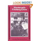 Nineteenth-Century Lives by  Laurence S. Lockridge, John Maynard, Donald D. Stone, and David Staines