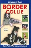 Pet Owner's Guide to the Border Collie (Pet Owners Guide)
