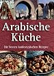 Arabische K�che - Die besten landestypischen Rezepte