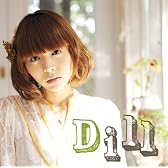 Dill(初回生産限定盤)(DVD付)