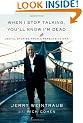 When I Stop Talking, You'll Know I'm Dead: Useful Stories from a Persuasive Man