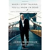 When I Stop Talking, You'll Know I'm Dead: Useful Stories from a Persuasive Man