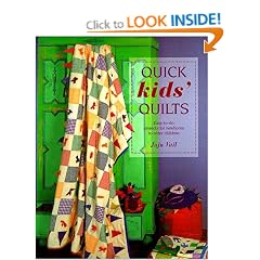 Quick Kids' Quilts: Easy-To-Do Projects for Newborns to Older Children