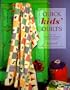 Quick Kids' Quilts: Easy-to-do Projects for Newborns to Older Children