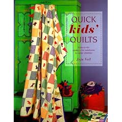 Quick Kids' Quilts: Easy-To-Do Projects for Newborns to Older Children