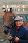 Die Sprache der Pferde: Die Monty-Roberts-Methode des JOIN-UP