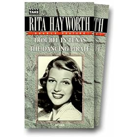 Rita Hayworth: Trouble in Texas & Dancing Pirate [VHS]