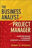 The Business AnalystProject Manager A New Partnership For Managing Complexity And Uncertainty