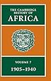 The Cambridge History of Africa, 1905-1940, Vol. 7 (1905-1940)