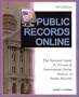 Public Records Online: The National Guide to Private & Government Online Sources of Public Records
