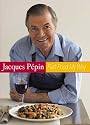 Jacques Pepin Fast Food My Way