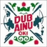 Dub Ainu(ダブアイヌ)