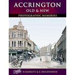 Accrington Old & New: Photographic Memories: Old and New