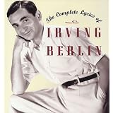 The Complete Lyrics of Irving Berlin [Paperback]