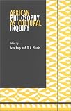 African Philosophy As Cultural Inquiry (Published in Association With the International African Institute, London; African Systems of Thought)
