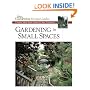 Gardening in Small Spaces: Creative Ideas from America's Best Gardeners (Fine Gardening Design Guides)