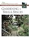 Gardening in Small Spaces (Fine Gardening Design Guides)