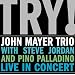 Try! John Mayer Trio Live in Concert (Vinyl)