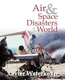 Air & Space Disasters of the World
