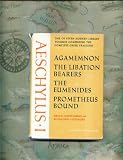 Aeschylus I, Agamemnon, The Libation Bearers, The Eumenides, Prometheus Bound (Modern Library No. 310)
