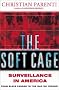 The Soft Cage: Surveillance in America from Slavery to the War on Terror
