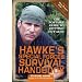 Hawke's Special Forces Survival Handbook: The Portable Guide to Getting Out Alive