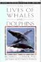 The Lives of Whales and Dolphins: From the American Museum of Natural History