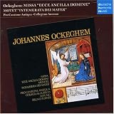 Ockeghem: Missa `Ecce Ancilla Domine`; Motet `Intemerata del Mater` [Germany]