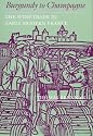 Burgundy to Champagne: Wine Trade in Early Modern France (Johns Hopkins University Studies in Historical and Political Science)