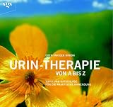 Urintherapie von A-Z. 2004: Tips und Ratschl�ge f�r die praktische Anwendung
