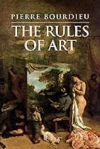 The Rules of Art: Genesis and Structure of the Literary Field