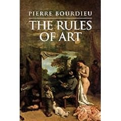 The Rules of Art: Genesis and Structure of the Literary Field