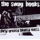 Click here to buy Dirty greasy Bluesy Mess by  The Swag Hooks .