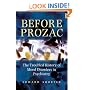 Before Prozac: The Troubled History of Mood Disorders in Psychiatry