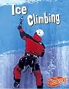 Ice Climbing (To the Extreme)