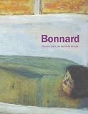 Pierre Bonnard : L'oeuvre d'art, un arr�t du temps
