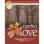 A Perfect Love: Understanding John Wesley's A Plain Account of Christian Perfection