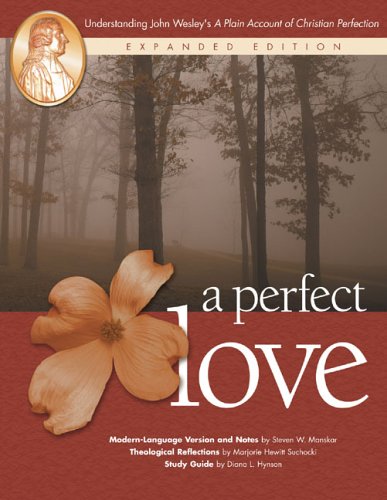 A Perfect Love: Understanding John Wesley's A Plain Account of Christian Perfection under Theology in The Books Store