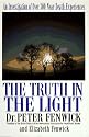 The Truth in the Light: An Investigation of over 300 Near-death Experiences