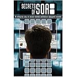 Secrets of SOA: An Enterprise View on Service-Oriented Architecture Deployment Revealed book cover