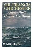 Gipsy Moth circles the world Sir Francis Chichester