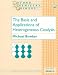 The Basis and Applications of Heterogeneous Catalysis (Oxford Chemistry Primers, 53)