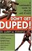Book cover of Don't Get Duped : A Consumer's Guide to Health and Fitness.
