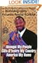 Abongui My People Cote D�Ivoire My Country America My Home: The Ethno-History of a Small African Kingdom An Autobiography