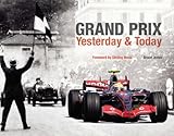 Grand Prix yesterday & today : 100 years of motor racing