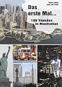 Das erste Mal: 100 Stunden in Manhattan
